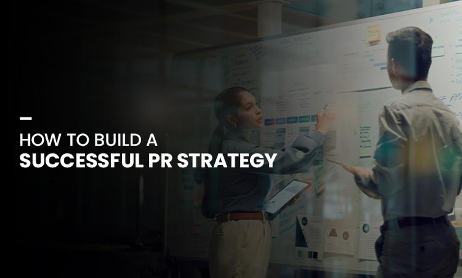 How to Build a Successful PR Strategy